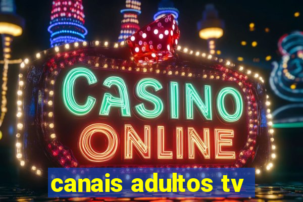 canais adultos tv